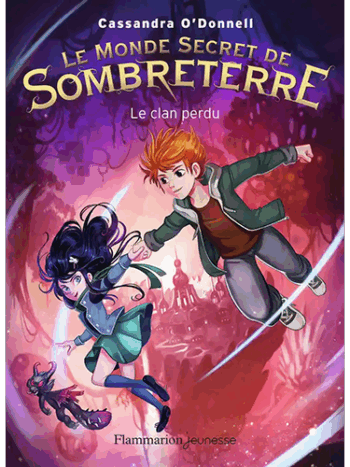 Le Monde Secret de Sombreterre - Tome 1 - Le clan perdu