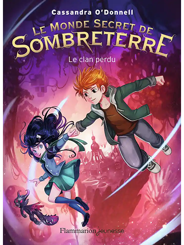 Le Monde Secret de Sombreterre - Tome 1 - Le clan perdu