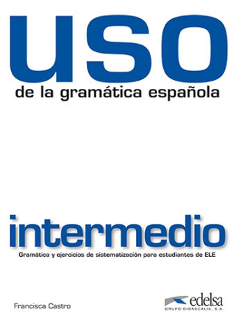 USO de la gramatica espanola : intermedio - Libro