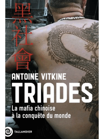Triades - La mafia chinoise à la conquête du monde
