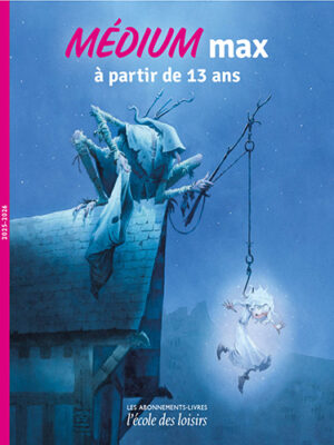 Médium Max - à partir de 13 ans