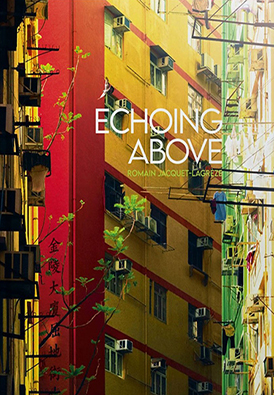Vendredi 11 juillet, de 18h à 19h à Parenthèses, soirée photographie / Hong Kong en compagnie du photographe Romain Jacquet-Lagrèze pour une présentation de son dernier livre « Echoing Above ».