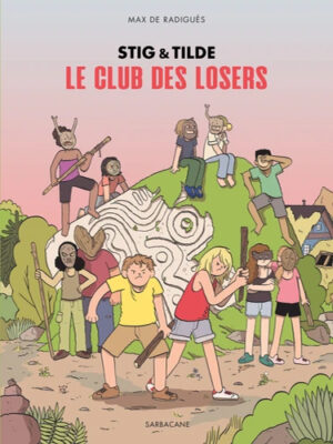 Stig & Tilde - Tome 3 - Le club des losers