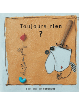 Toujours rien ?