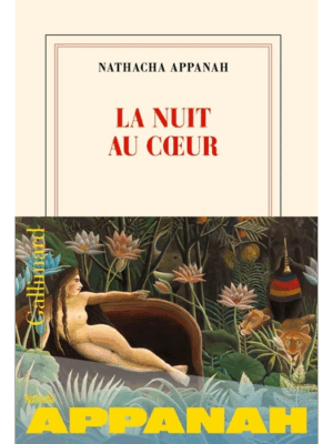 La nuit au coeur - Prix Fémina 2025