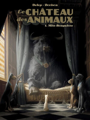 Le Château des animaux - Tome 1 - Miss Bengalore