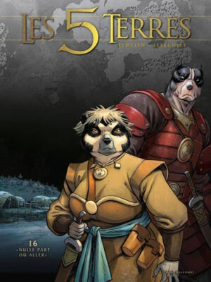 Les 5 Terres : Cycle III - Arnor - Tome 16 - Nulle part où aller