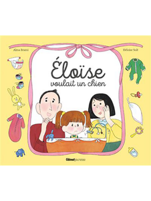 Eloïse voulait un chien... (pas un petit frère)