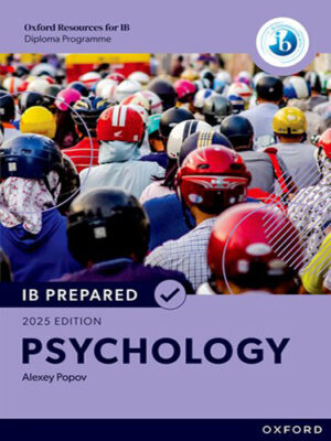Oxford Resources for IB Diploma Programme: IB Prepared Psychology 2025 Edition