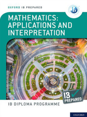 Oxford IB Prepared: Applications and Interpretations