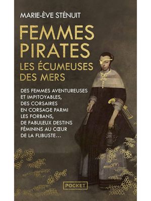 Femmes pirates - Les écumeuses des mers