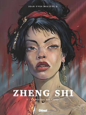 La Rivière des perles : Zheng Shi - Tome 01