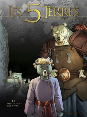Les 5 Terres : Rien de plus que vivre - Tome 15