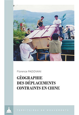 Lundi 21 septembre de 18h à 19h à Parenthèses : Le Centre d’Études Français sur la Chine Contemporaine (CEFC), basé à Hong Kong, et la librairie Parenthèses ont le plaisir de vous inviter à une rencontre avec Florence Padovani à l’occasion de la présentation de son ouvrage « Géographie des déplacements contraints en Chine ».