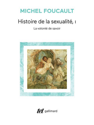 L'Histoire de la sexualité - Tome 1 - La volonté de savoir