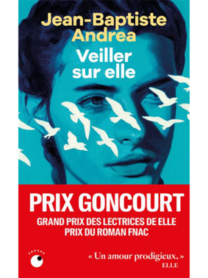 Veiller sur elle - Prix Goncourt 2023