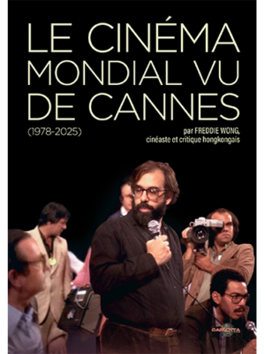 Le cinéma mondial vu de Cannes